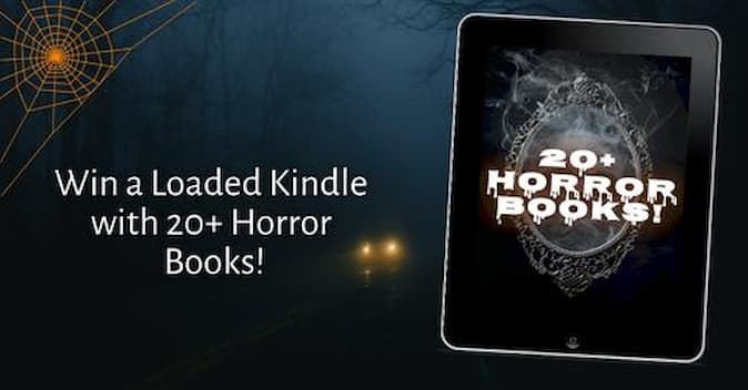 KINDLE LOADED WITH 20+ HORROR BOOKS GIVEAWAY